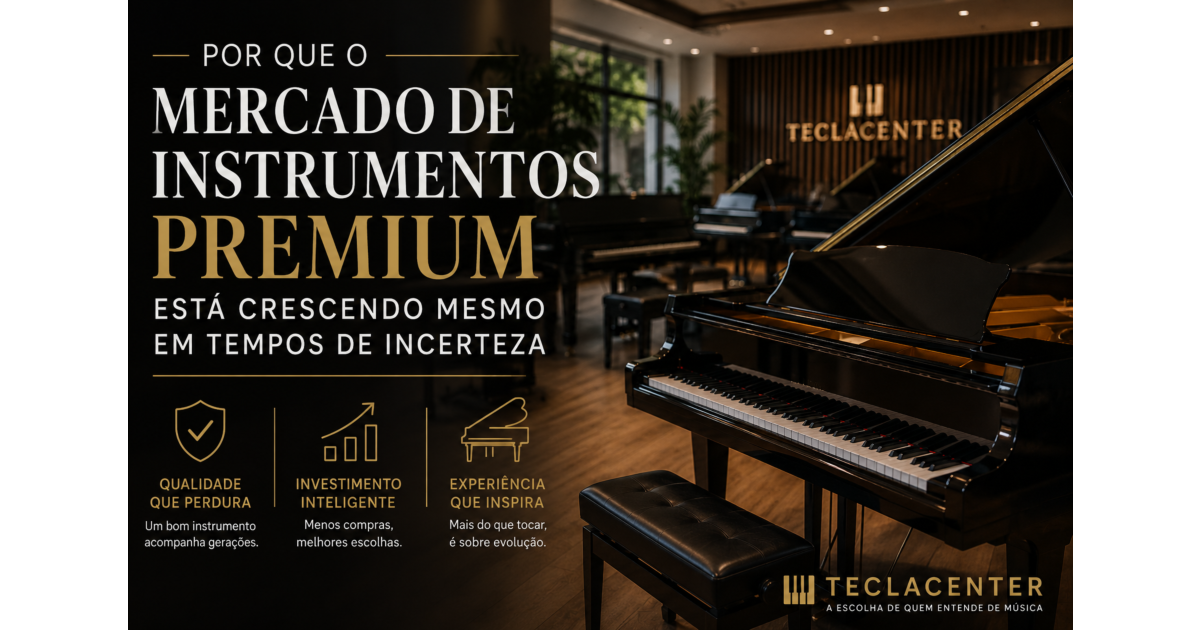 Por Que o Mercado de Instrumentos Premium Está Crescendo Mesmo em Tempos de Incerteza