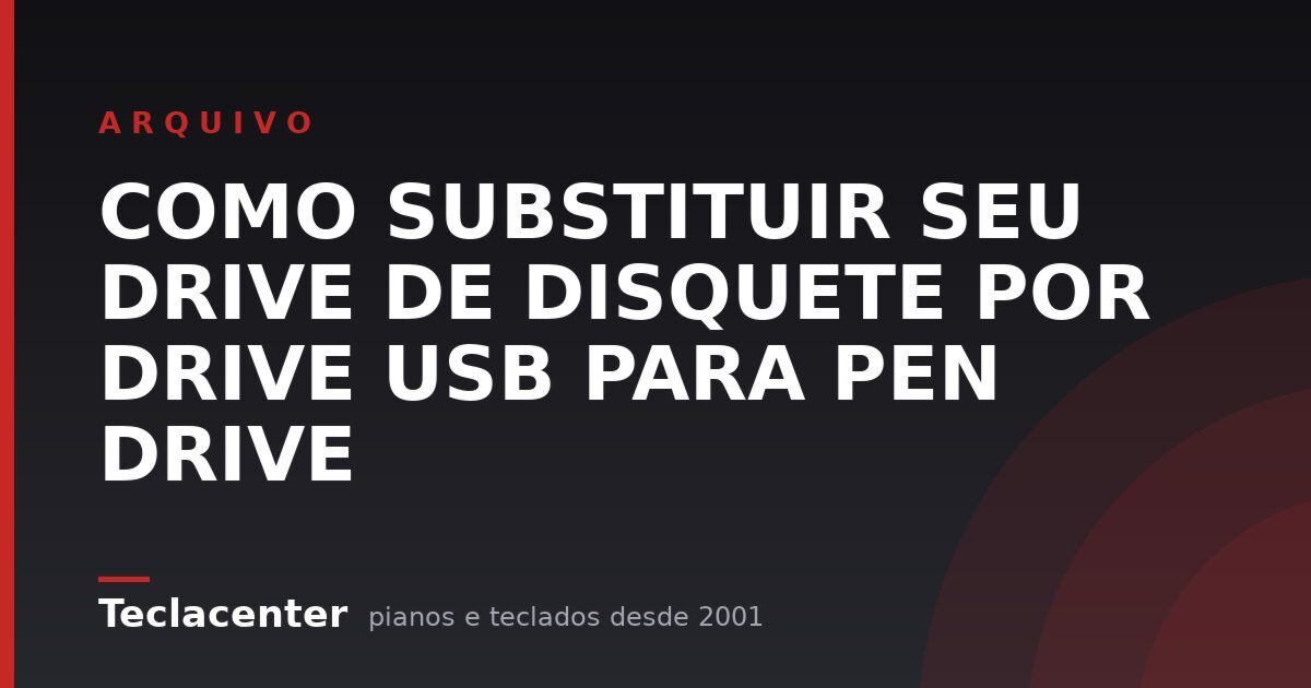 COMO SUBSTITUIR SEU DRIVE DE DISQUETE POR DRIVE USB PARA PEN DRIVE