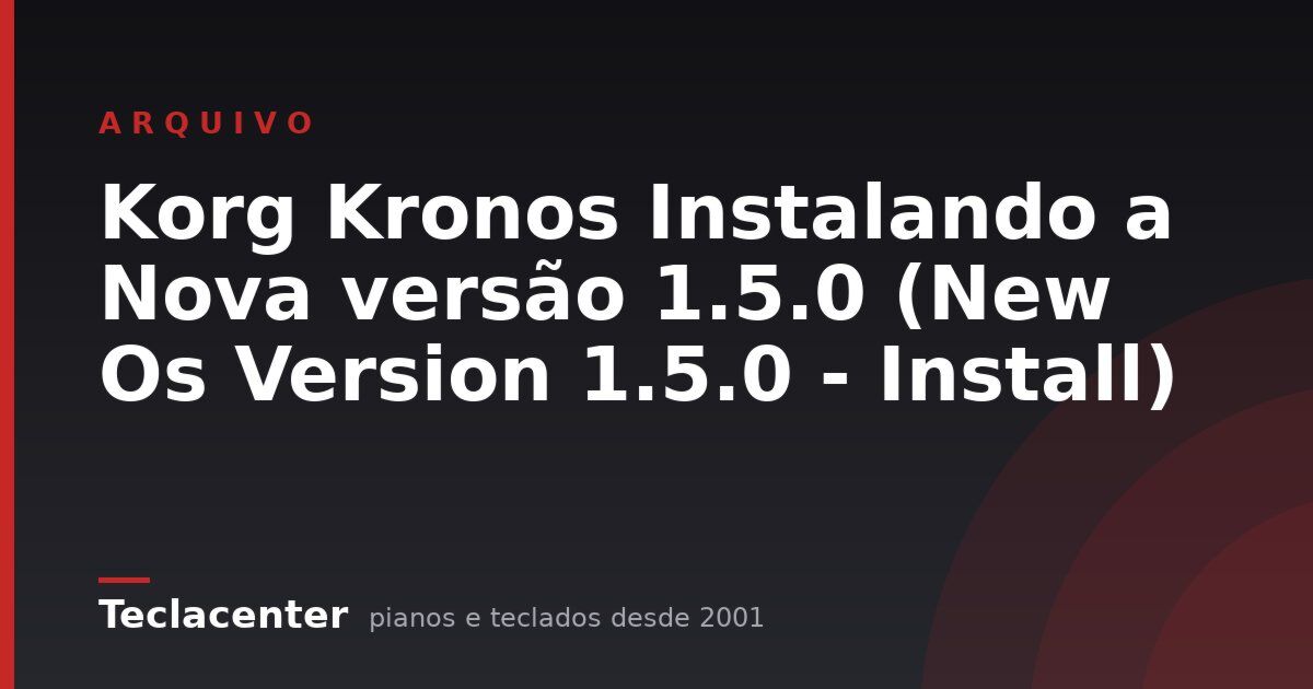 Korg Kronos Instalando a Nova versão 1.5.0 (New Os Version 1.5.0 - Install)