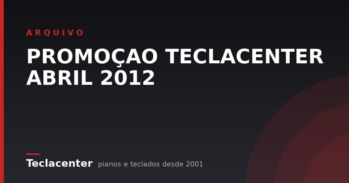 PROMOÇAO TECLACENTER ABRIL 2012