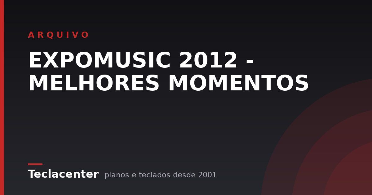 EXPOMUSIC 2012 - MELHORES MOMENTOS