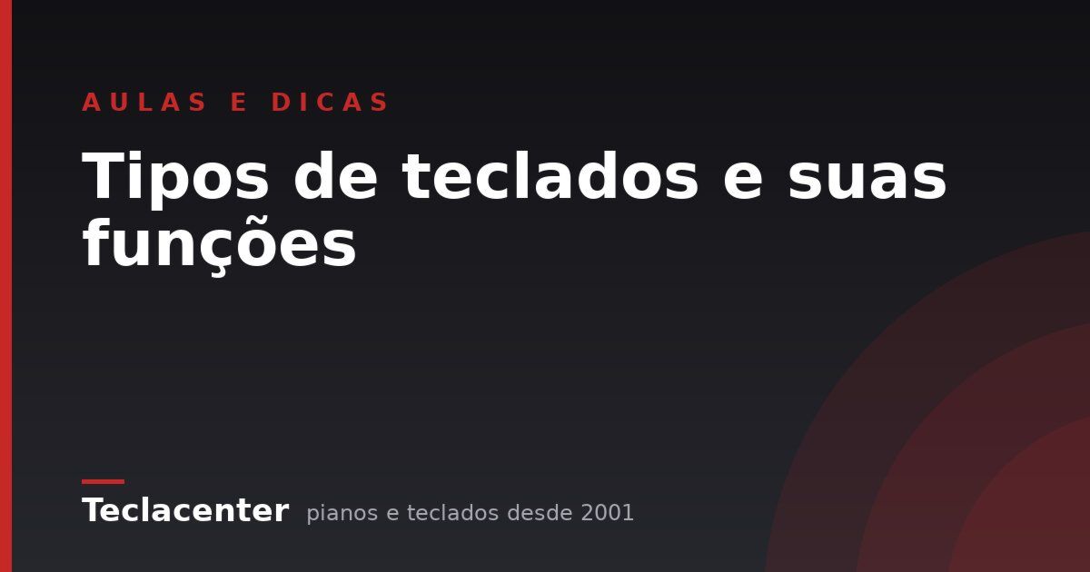 Tipos de teclados e suas funções