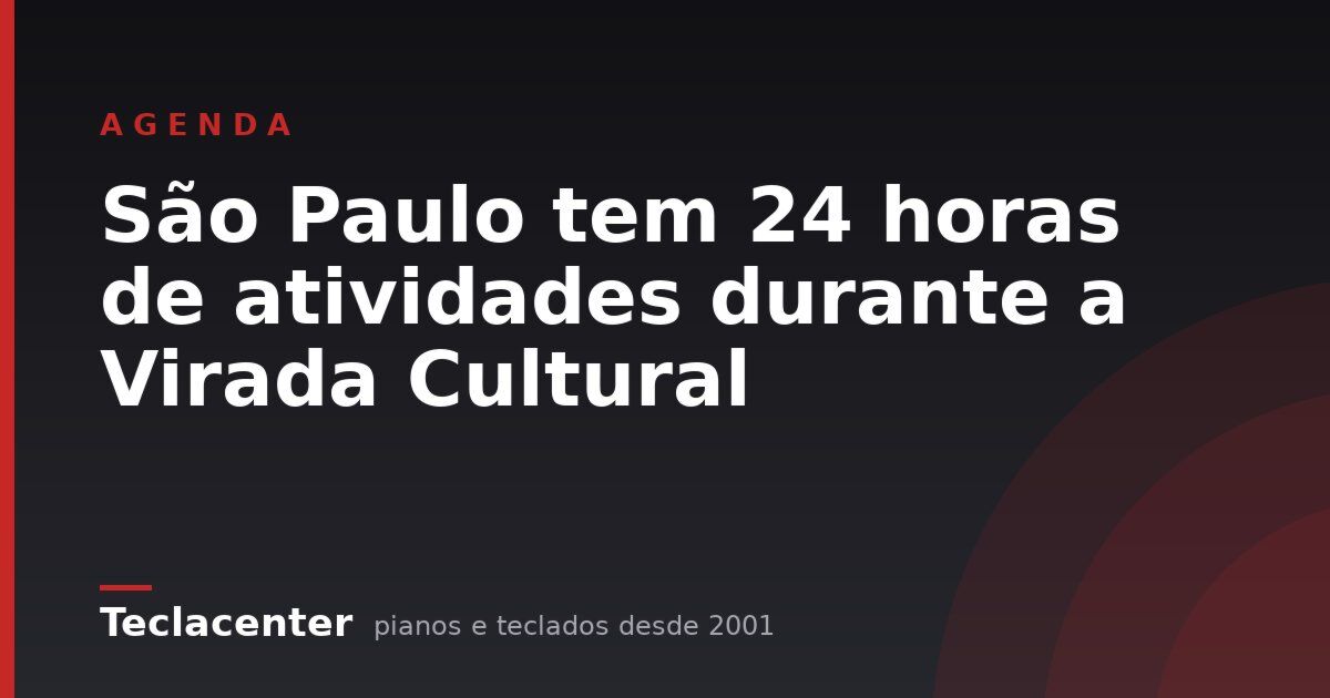São Paulo tem 24 horas de atividades durante a Virada Cultural