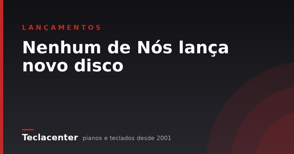 Nenhum de Nós lança novo disco