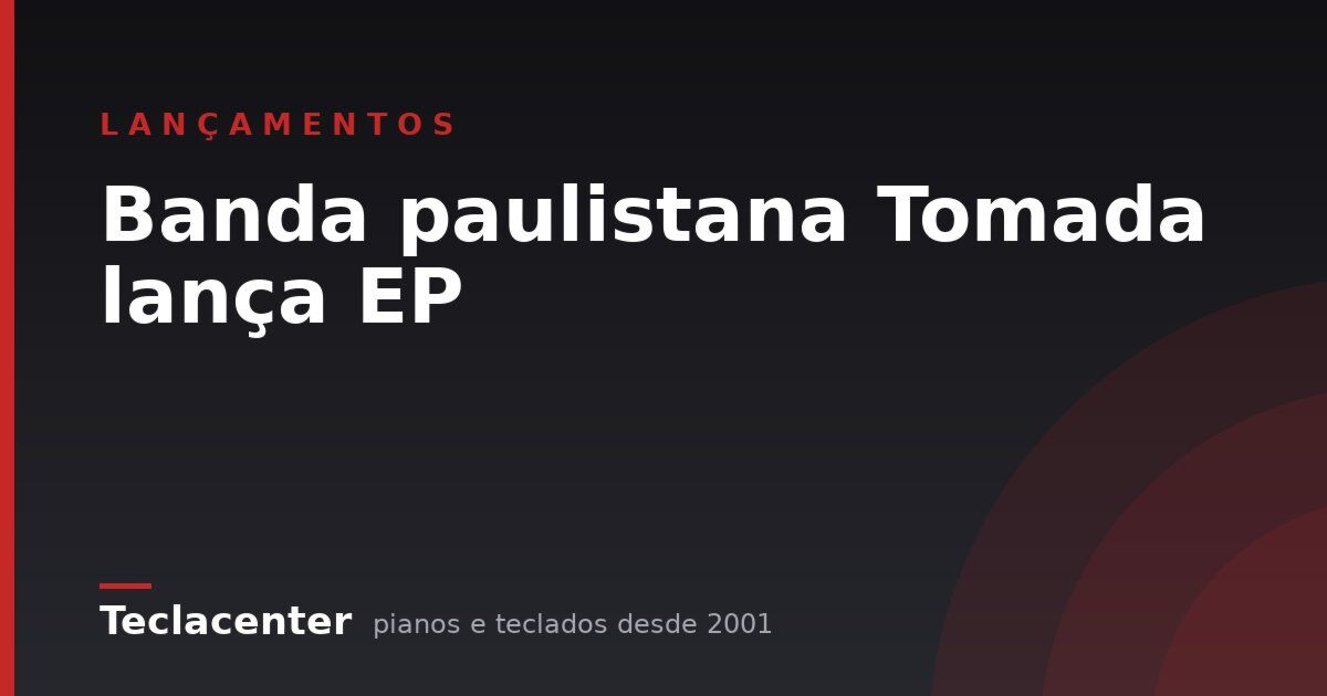 Banda paulistana Tomada lança EP