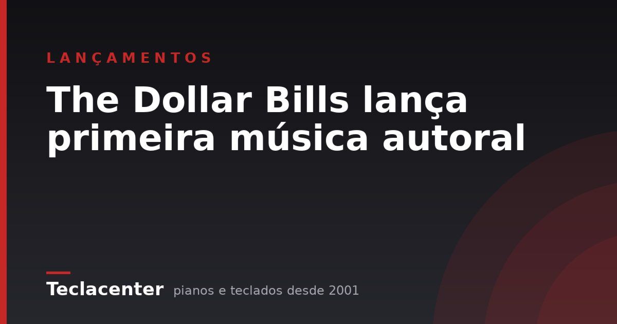The Dollar Bills lança primeira música autoral