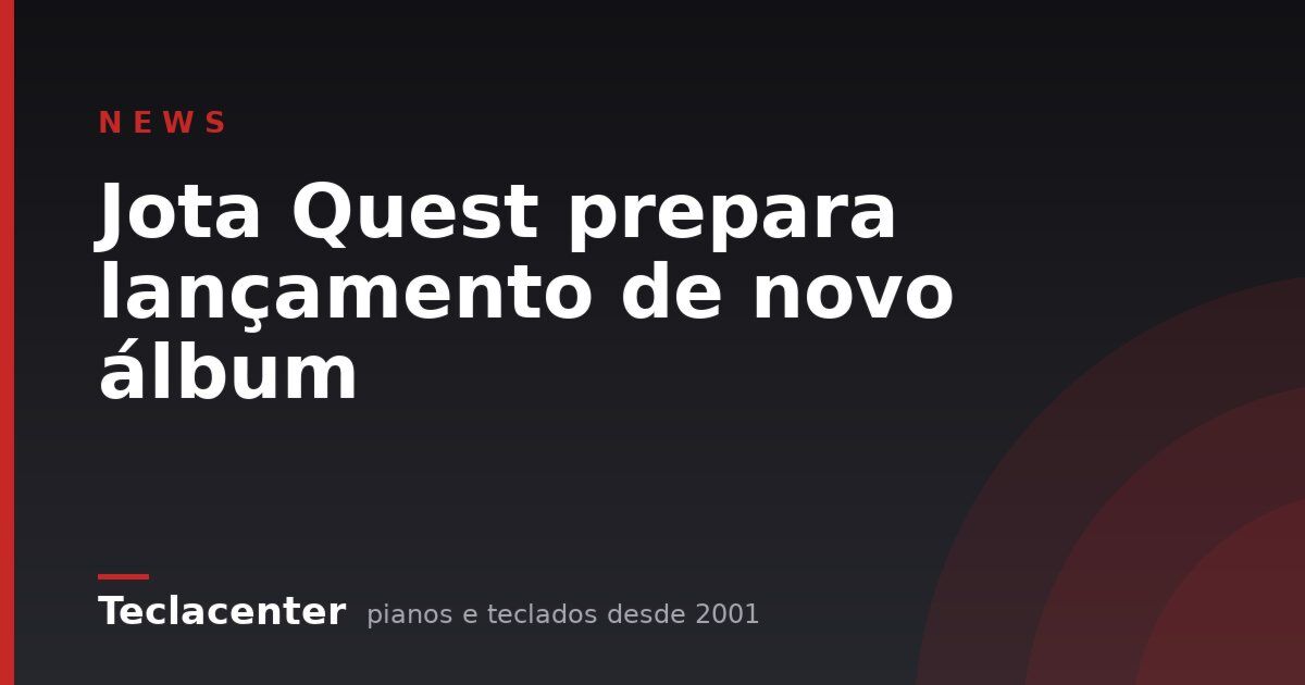 Jota Quest prepara lançamento de novo álbum