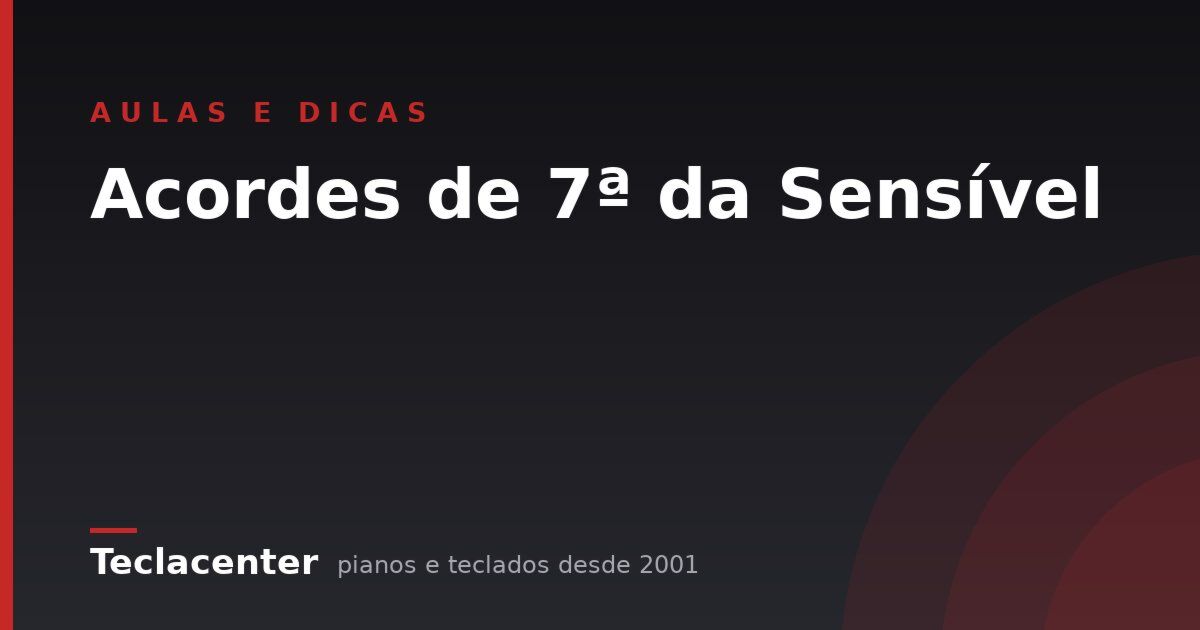Acordes de 7ª da Sensível