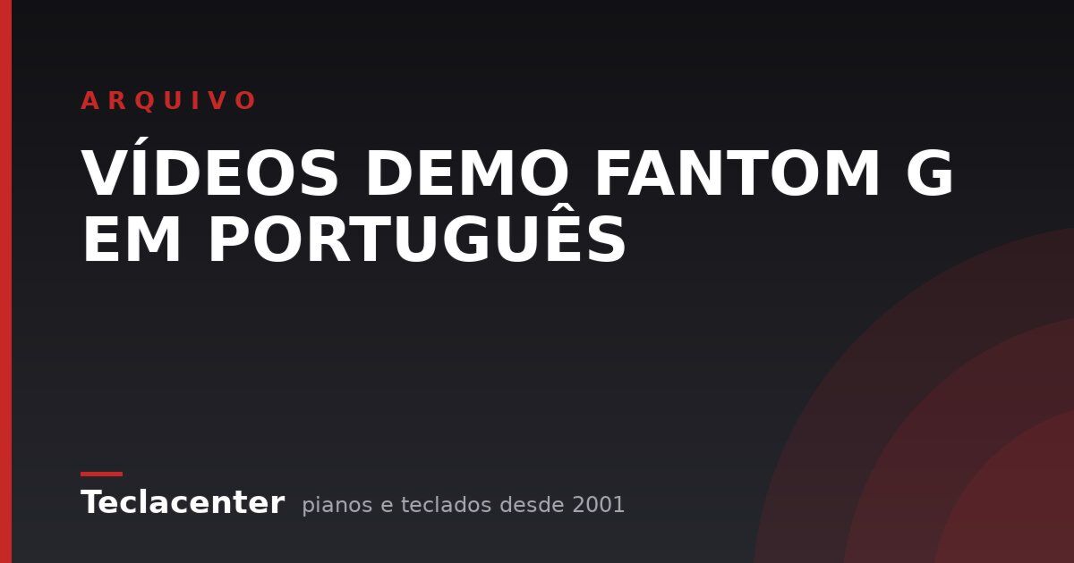 VÍDEOS DEMO FANTOM G EM PORTUGUÊS