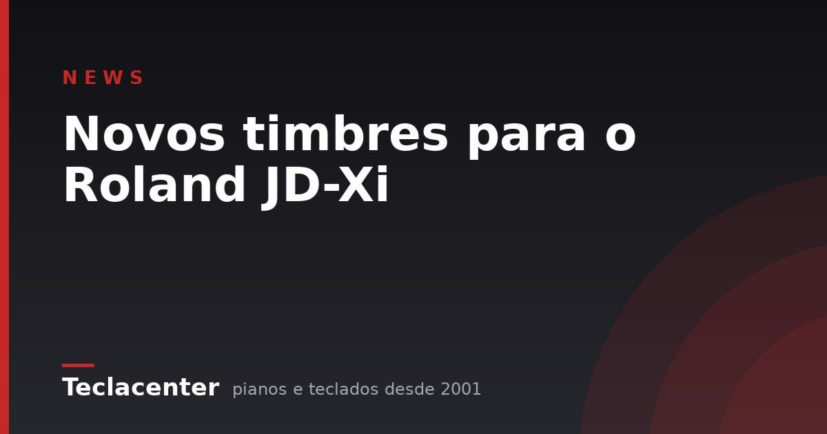 Novos timbres para o Roland JD-Xi