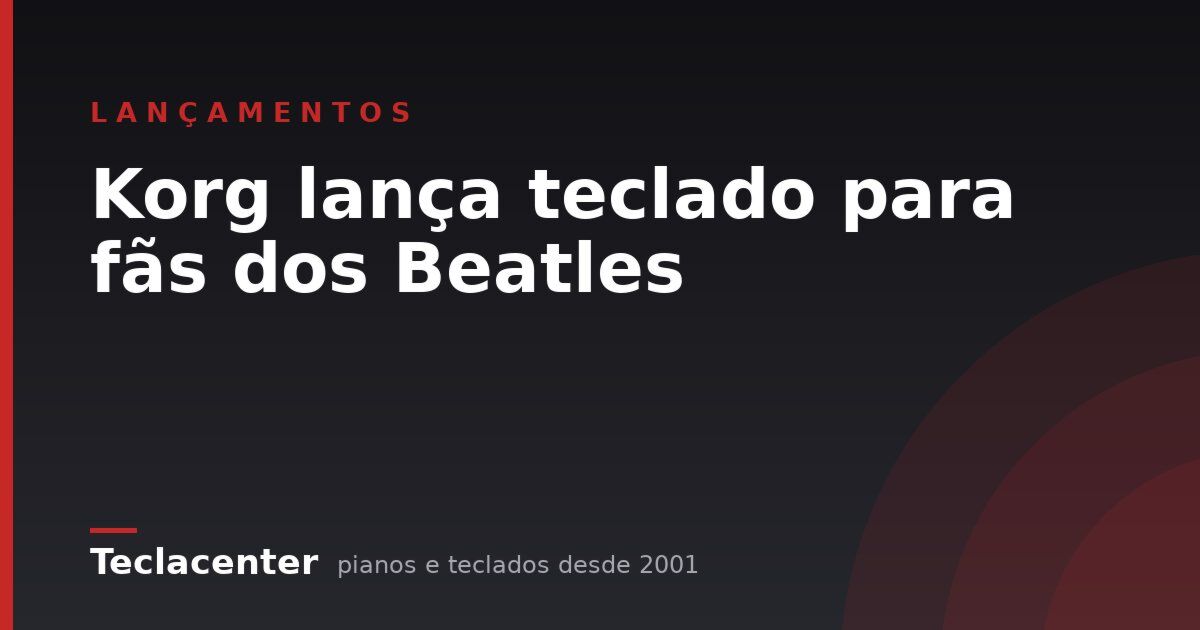Korg lança teclado para fãs dos Beatles
