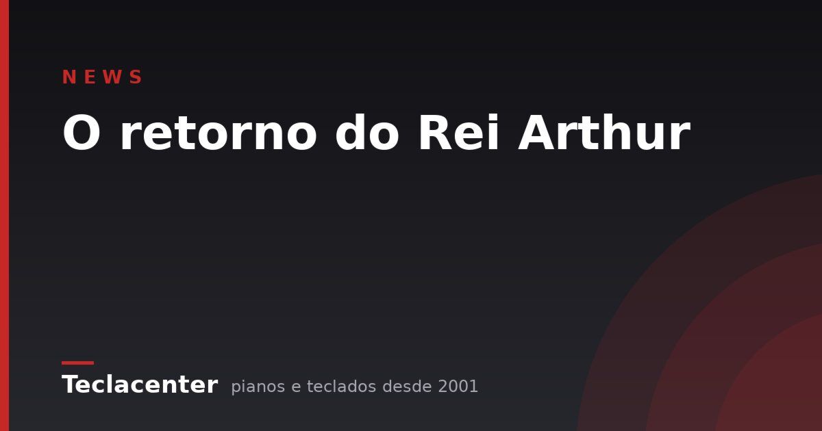 O retorno do Rei Arthur