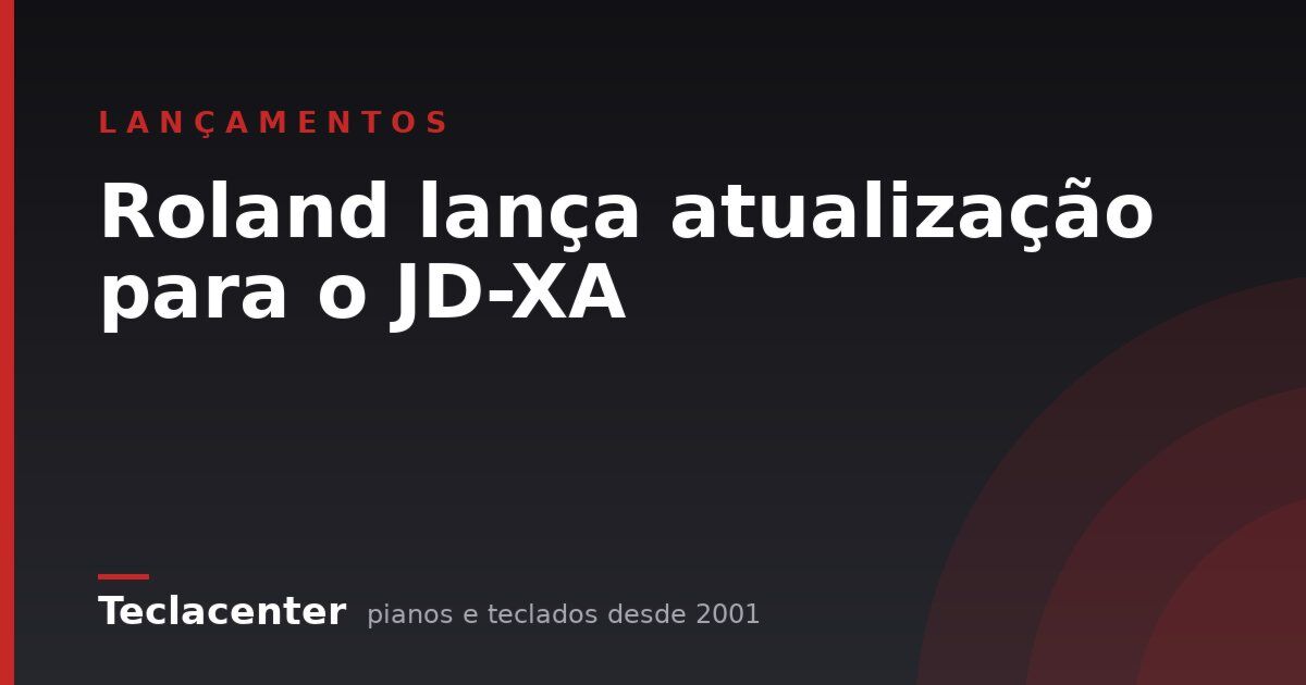 Roland lança atualização para o JD-XA