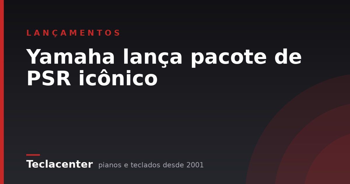 Yamaha lança pacote de PSR icônico