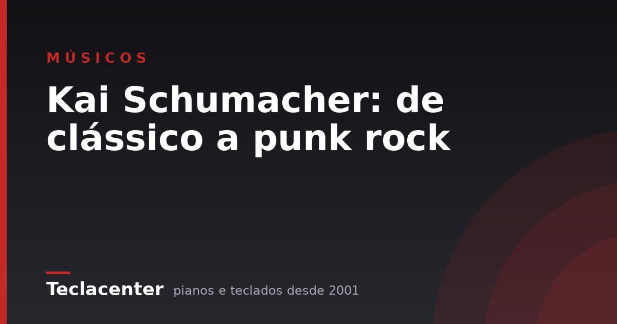 Kai Schumacher: de clássico a punk rock
