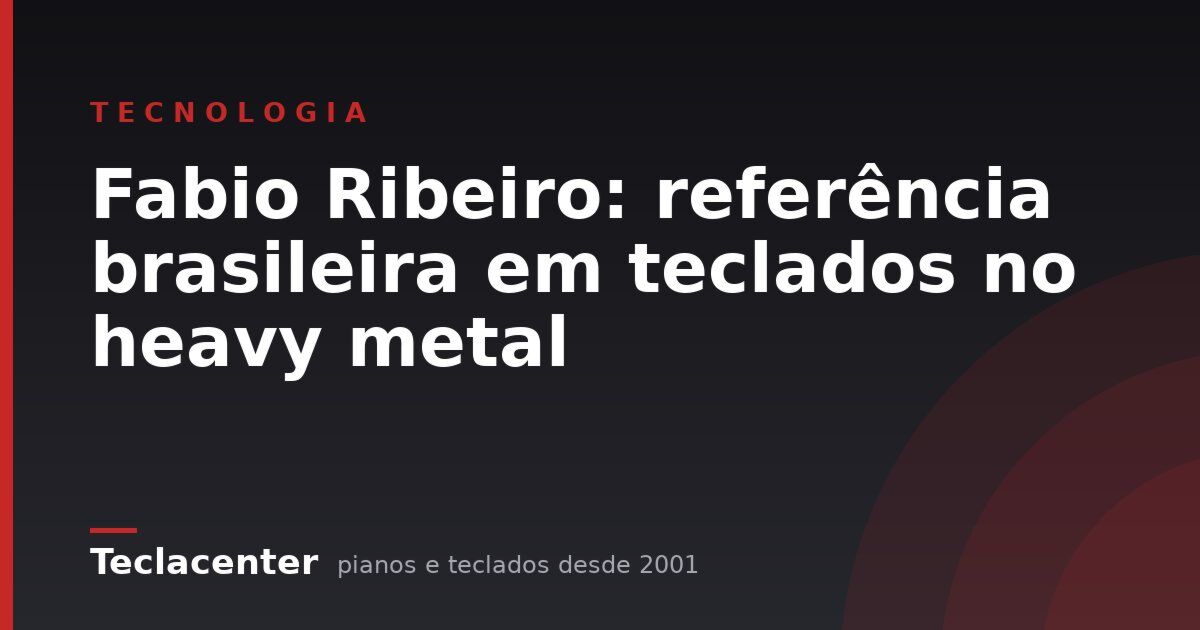 Fabio Ribeiro: referência brasileira em teclados no heavy metal
