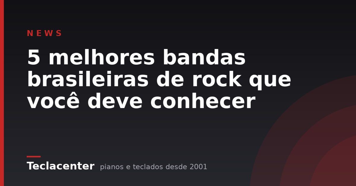 5 melhores bandas brasileiras de rock que você deve conhecer