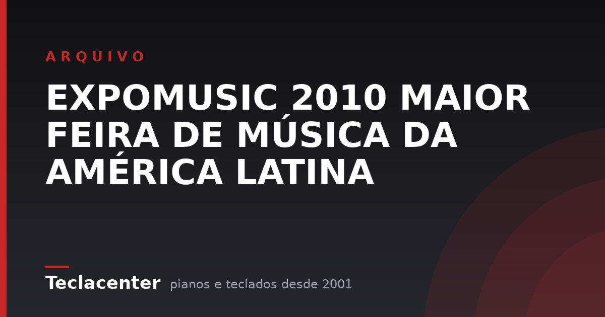 EXPOMUSIC 2010 MAIOR FEIRA DE MÚSICA DA AMÉRICA LATINA