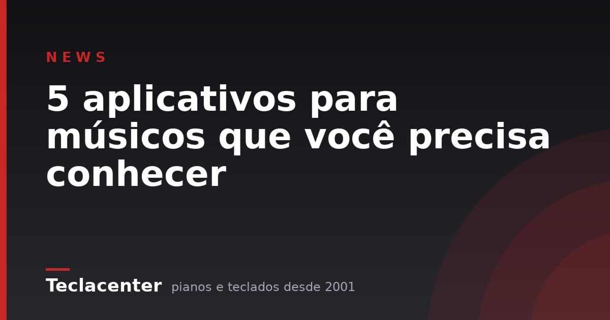 5 aplicativos para músicos que você precisa conhecer