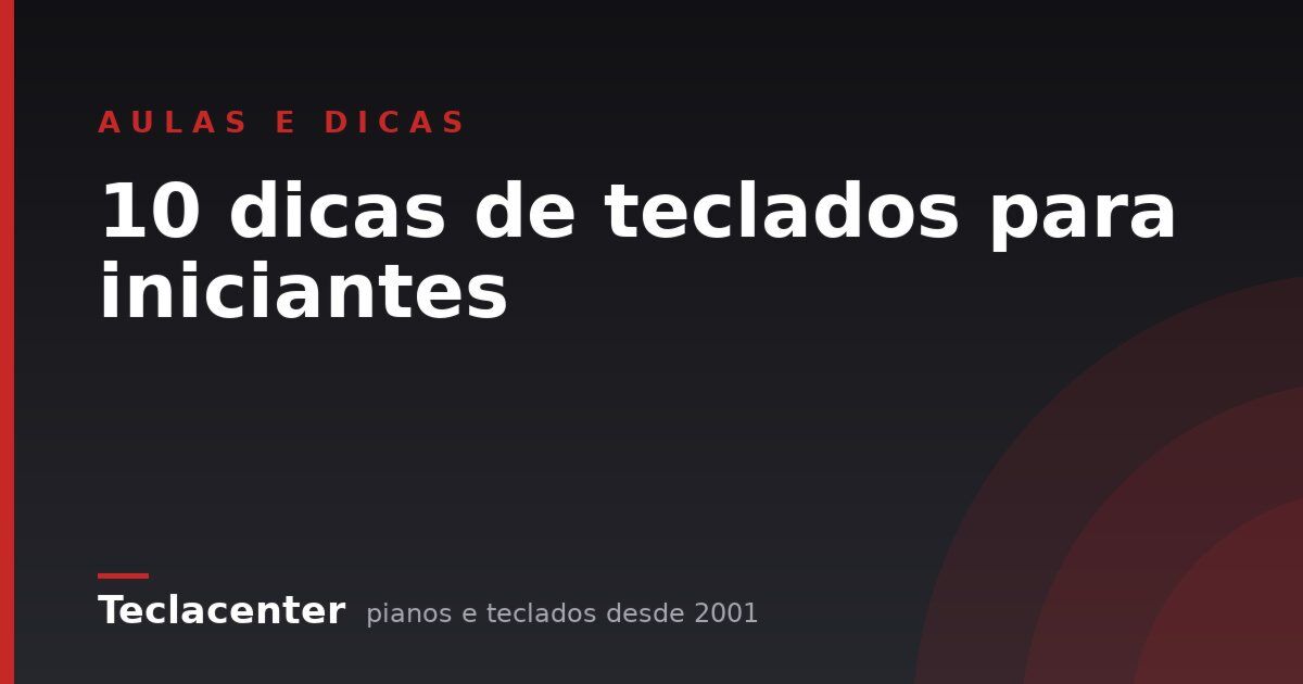 10 dicas de teclados para iniciantes