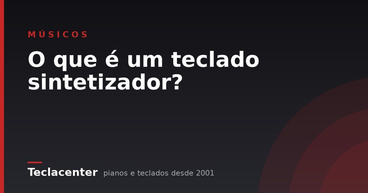 O que é um teclado sintetizador?