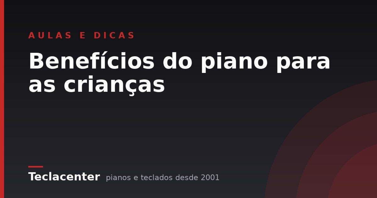 Benefícios do piano para as crianças