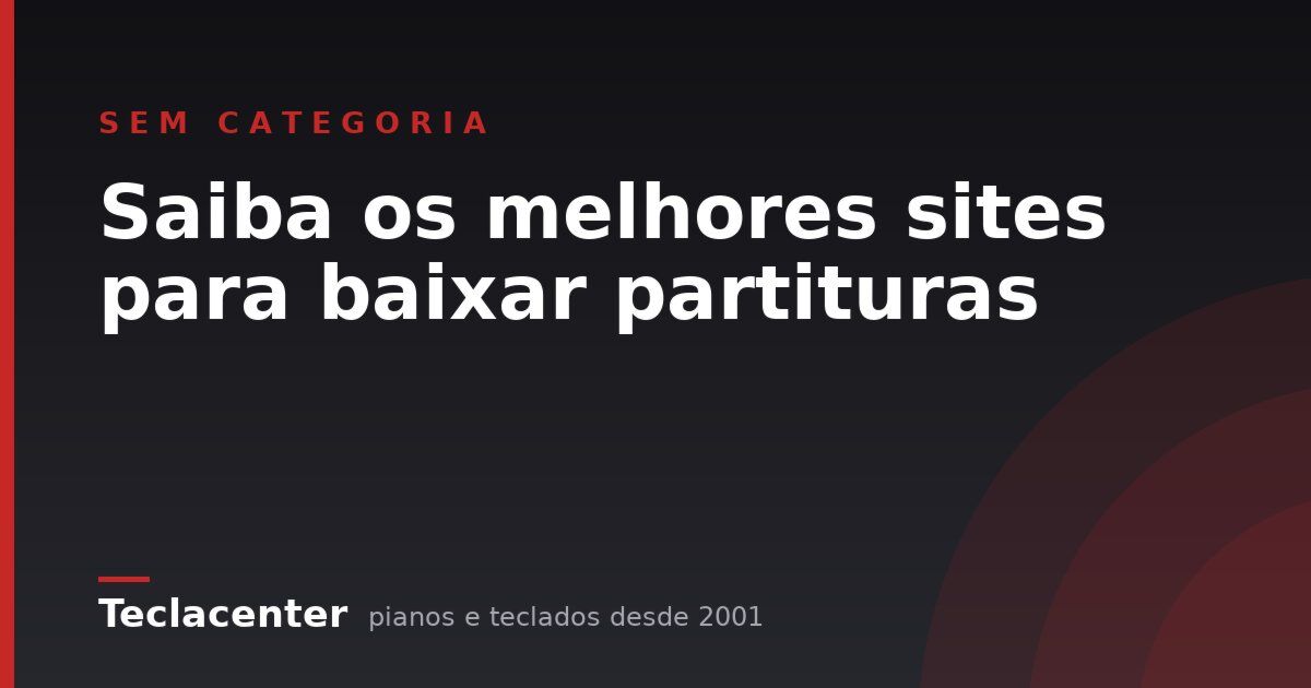 Saiba os melhores sites para baixar partituras