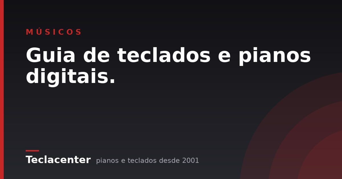 Guia de teclados e pianos digitais.