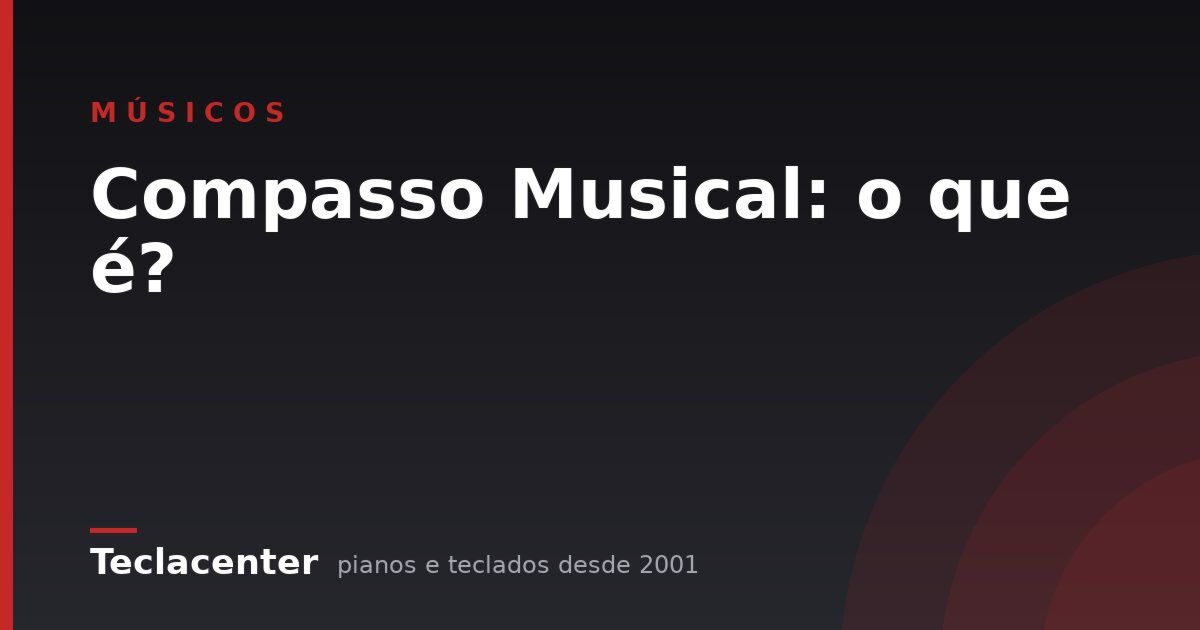 Compasso Musical: o que é?