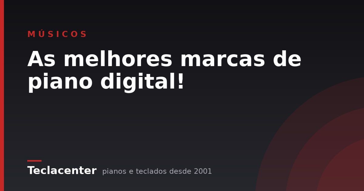 As melhores marcas de piano digital!