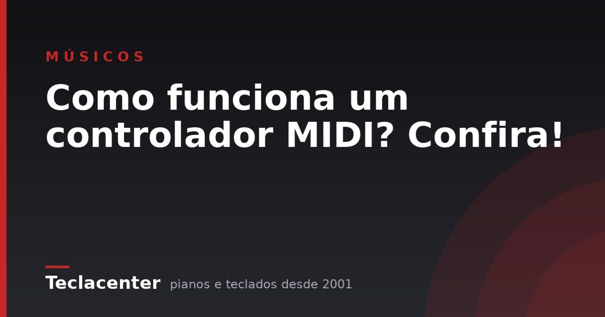 Como funciona um controlador MIDI? Confira!