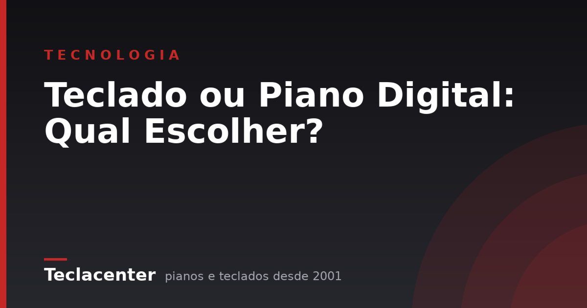 Teclado ou Piano Digital: Qual Escolher?