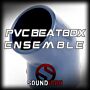 PVC Beatbox Ensemble - SOUNDIRON | Libraries