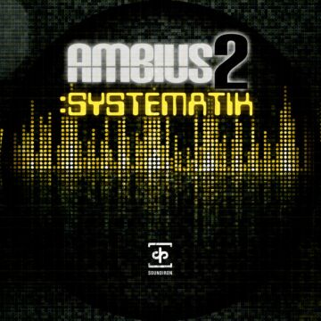 Ambius 2: Systematik - SOUNDIRON | Libraries