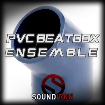 Comprar PVC Beatbox Ensemble - SOUNDIRON | Libraries - 1 Comprar PVC Beatbox Ensemble - SOUNDIRON | Libraries - 1